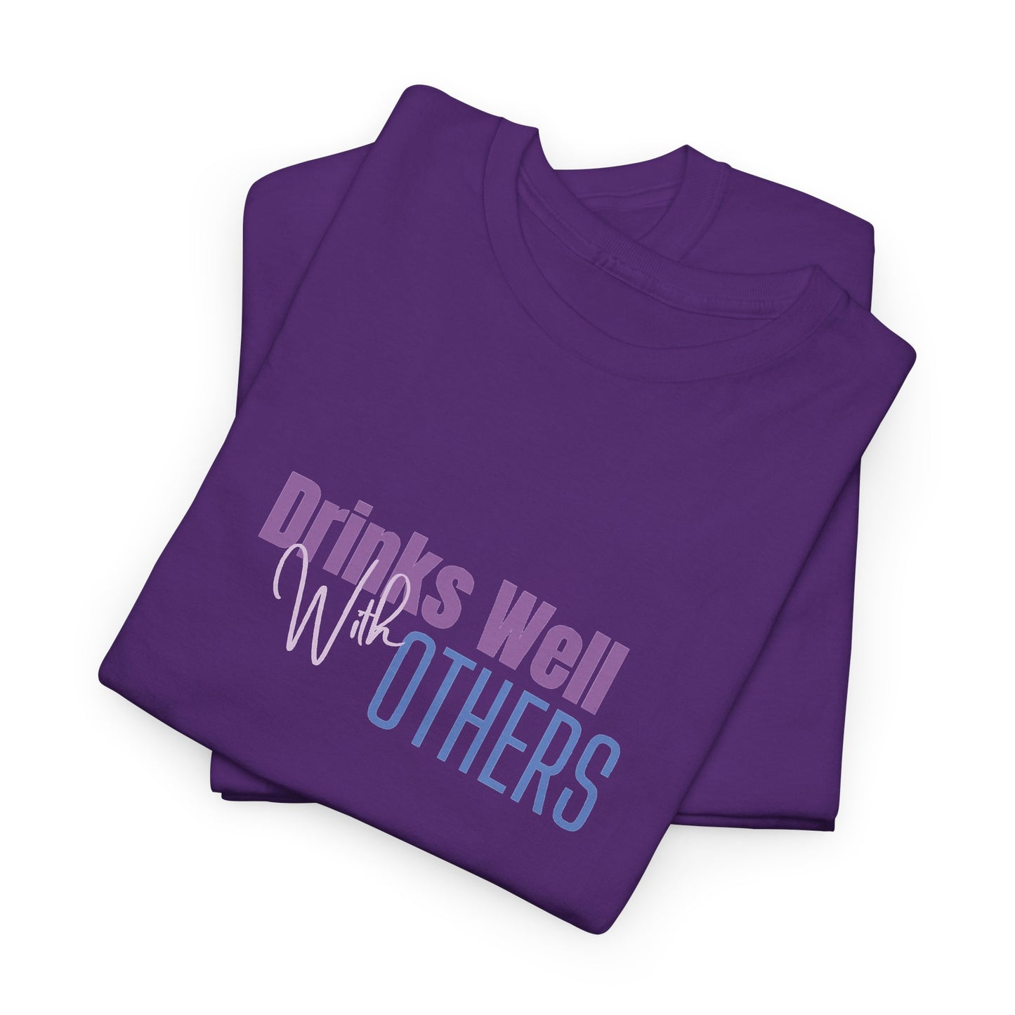 Drinks Well Unisex Heavy Cotton Tee - Party Tee - Gifts For Her