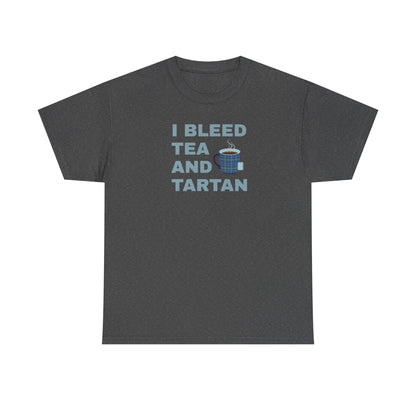 I Bleed Tea and Tartan - Tea Lover's Unisex Heavy Cotton Tee