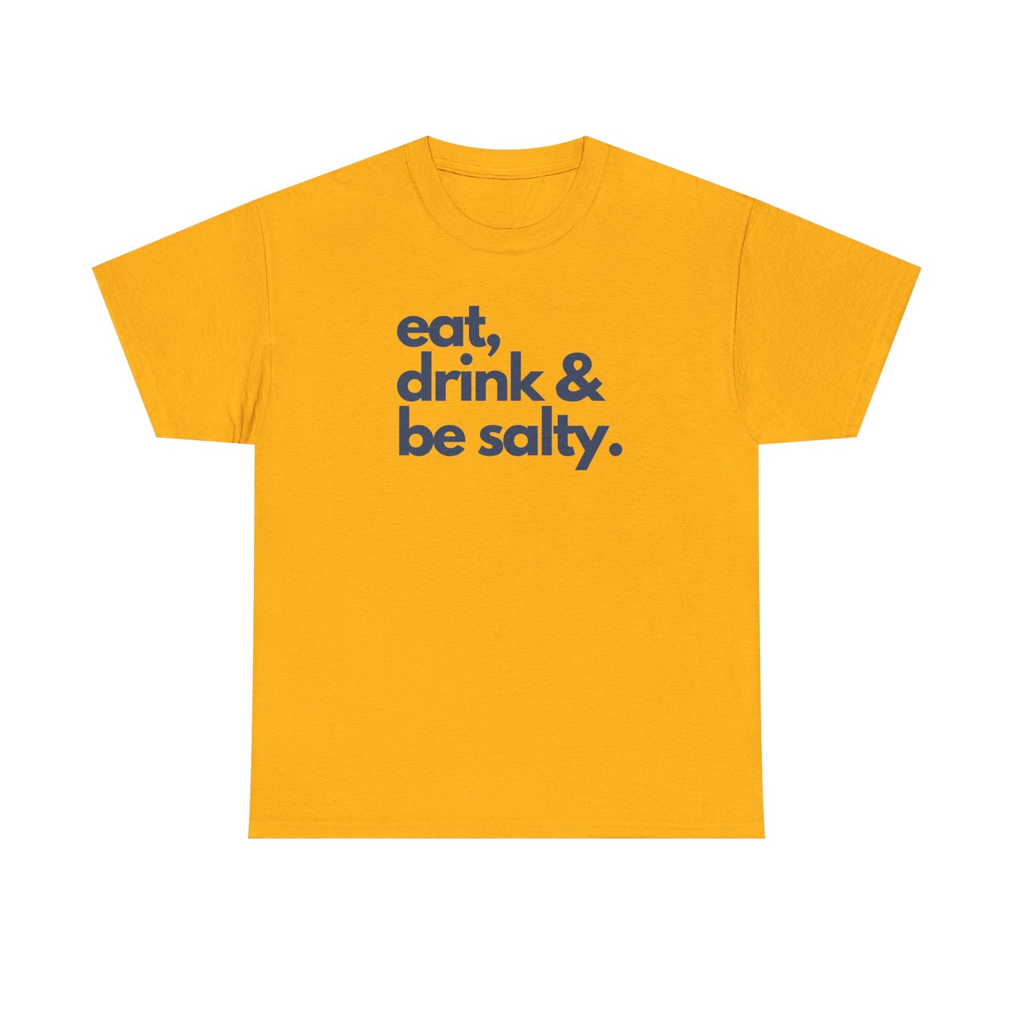 Unisex Heavy Cotton Tee - Eat, Drink & Be Salty Shirt - Perfect for Beach Days