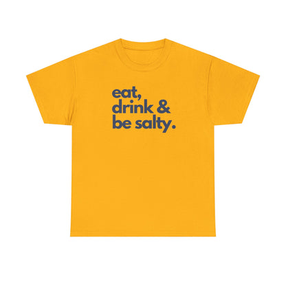 Unisex Heavy Cotton Tee - Eat, Drink & Be Salty Shirt - Perfect for Beach Days