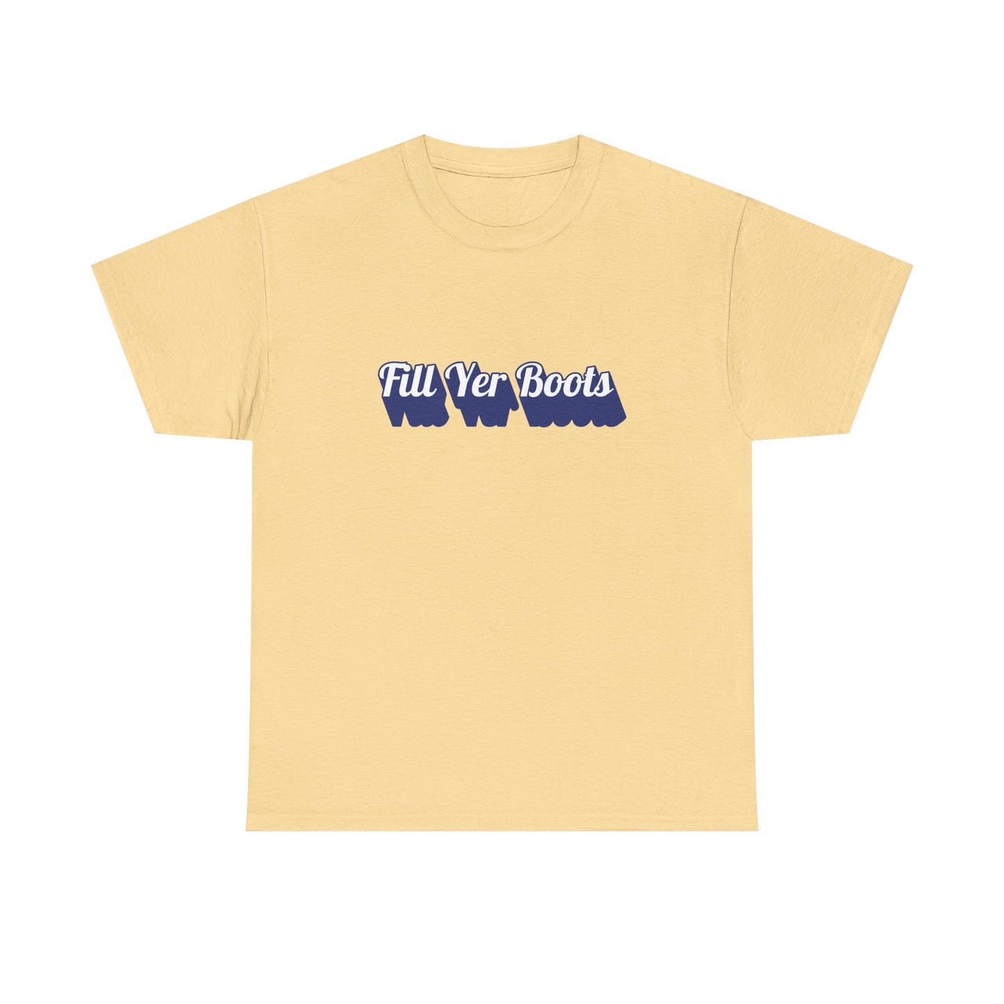 Unisex Heavy Cotton Tee- 'Fill Yer Boots' Graphic Tee, Perfect for Everyday Wear