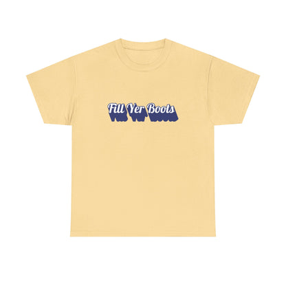 Unisex Heavy Cotton Tee- 'Fill Yer Boots' Graphic Tee, Perfect for Everyday Wear