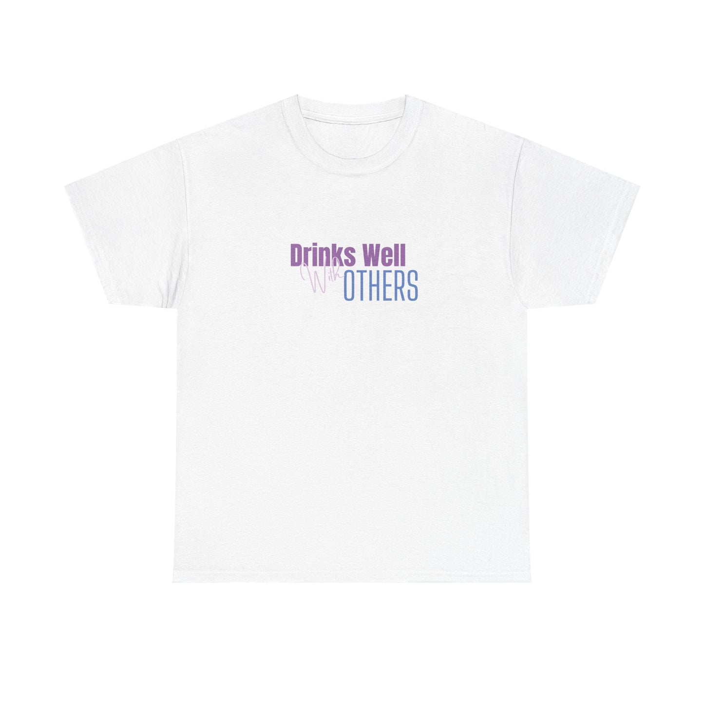 Drinks Well Unisex Heavy Cotton Tee - Party Tee - Gifts For Her