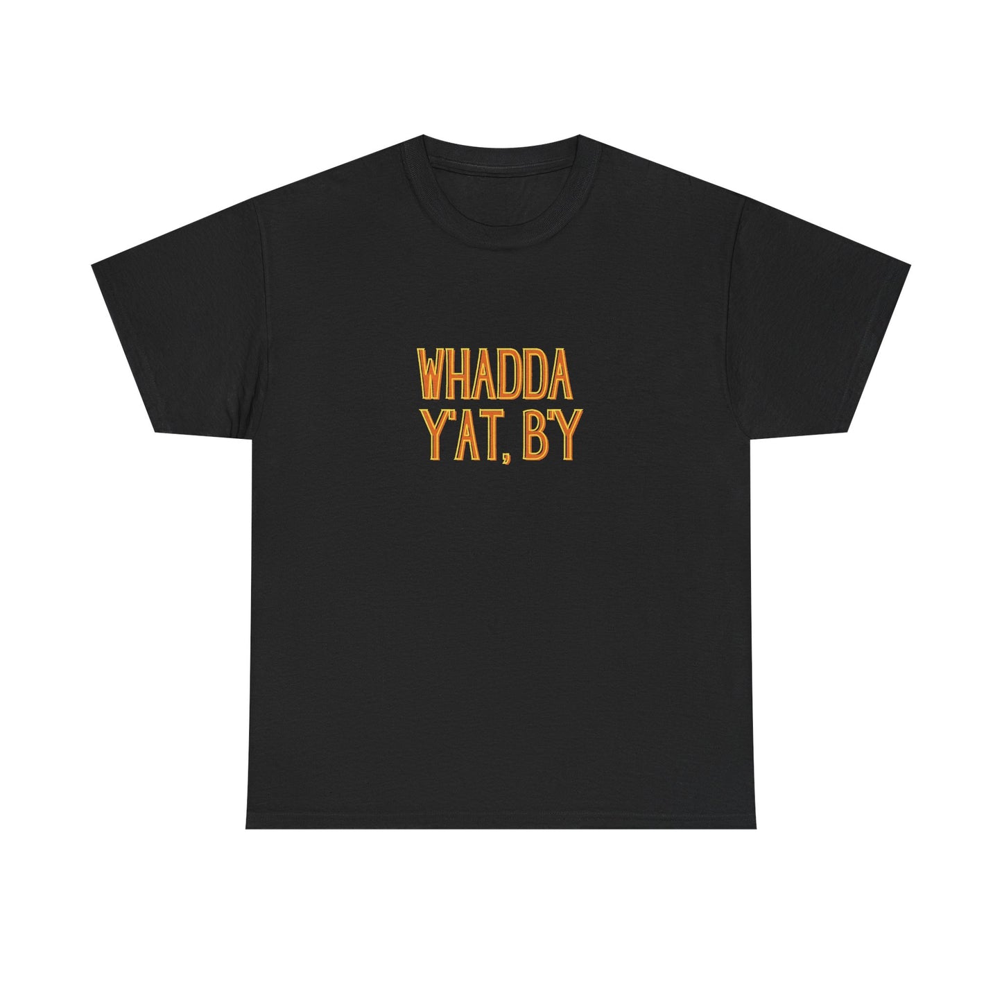 Whadda Y'at, B'y Unisex Heavy Cotton Tee, Fun Graphic Tee, Casual Wear