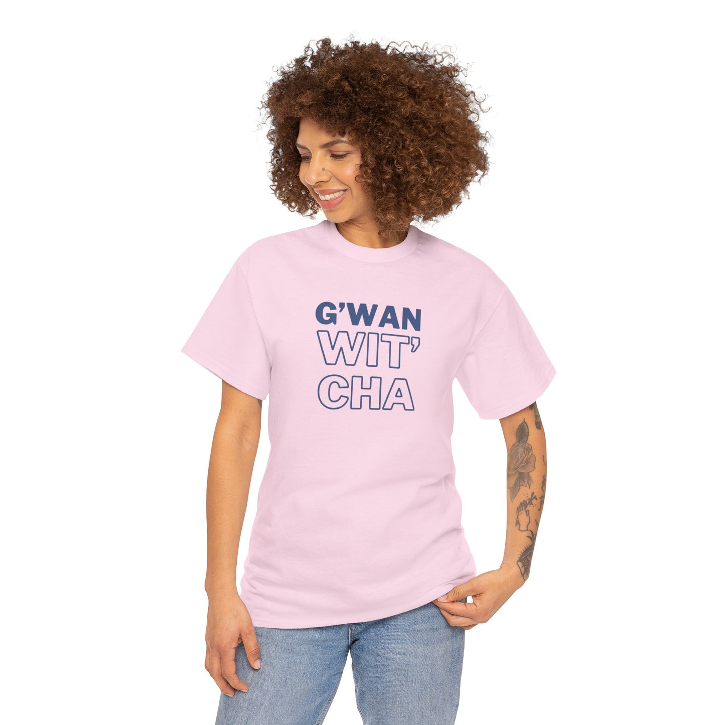 G'WAN WIT' CHA Tee, Casual Statement Tee - Gift for Friends, Maritime Slang Tee