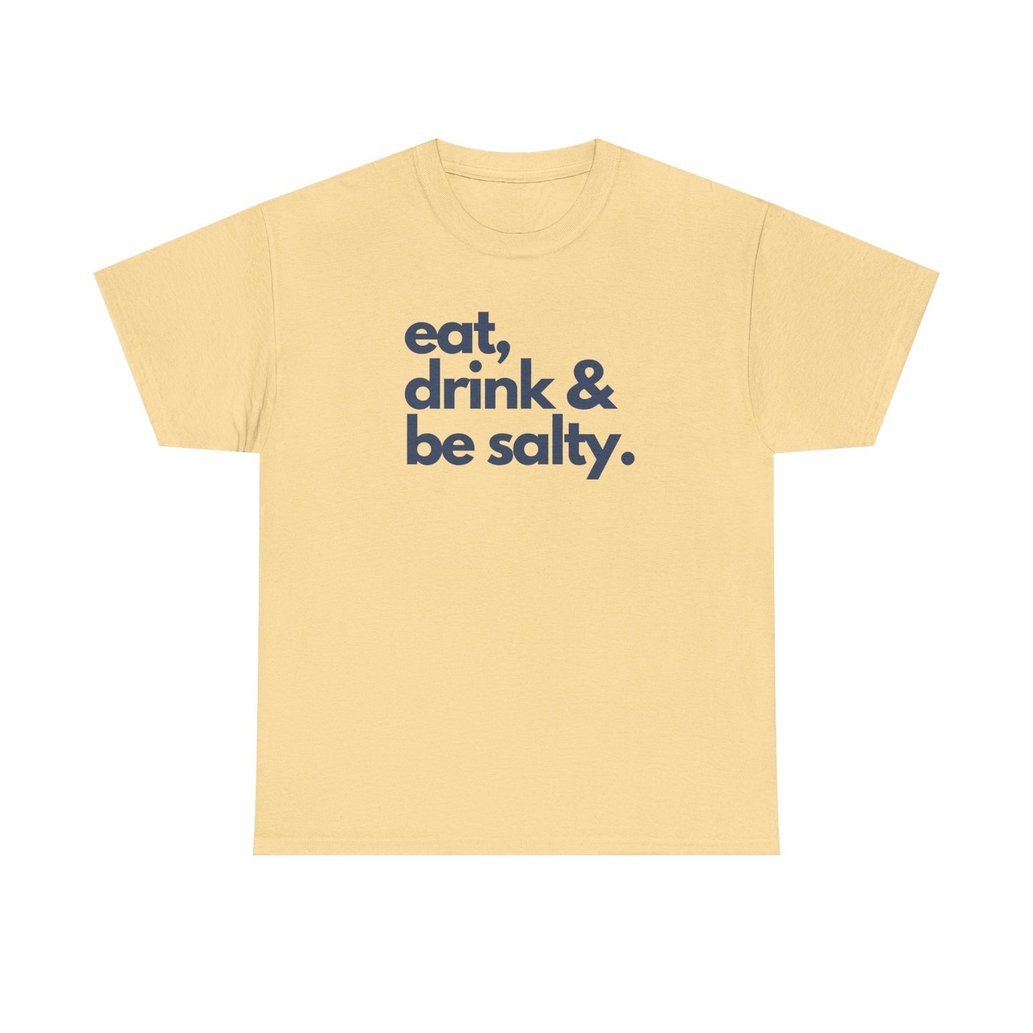 Unisex Heavy Cotton Tee - Eat, Drink & Be Salty Shirt - Perfect for Beach Days