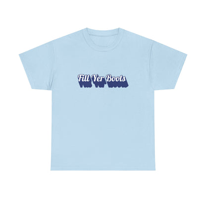 Unisex Heavy Cotton Tee- 'Fill Yer Boots' Graphic Tee, Perfect for Everyday Wear