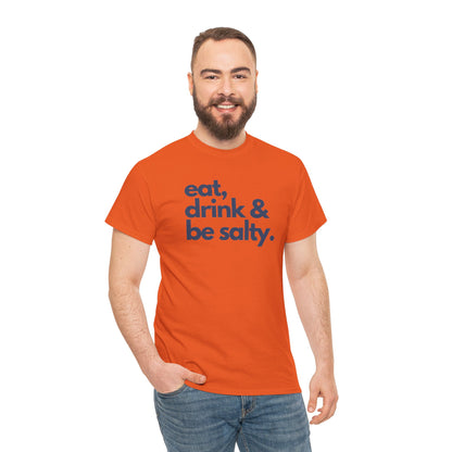Unisex Heavy Cotton Tee - Eat, Drink & Be Salty Shirt - Perfect for Beach Days