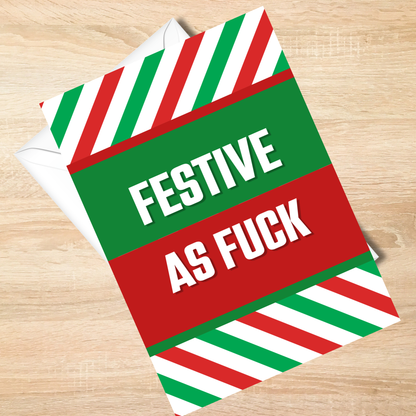 Festive As Fuck – Funny & Rude Christmas Card for Adults